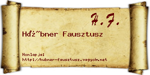 Hübner Fausztusz névjegykártya